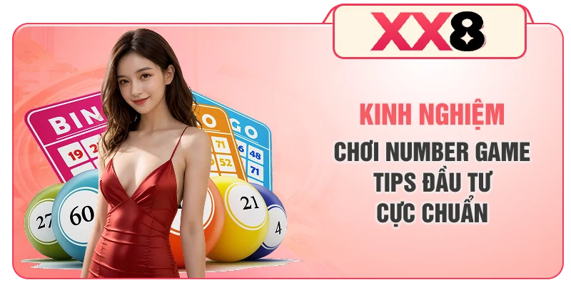 Kinh Nghiệm Chơi Number Game - Tips Đầu Tư Cực Chuẩn