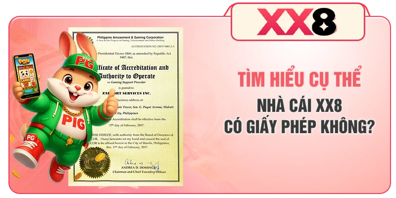 Tìm hiểu cụ thể nhà cái XX8 có giấy phép không?