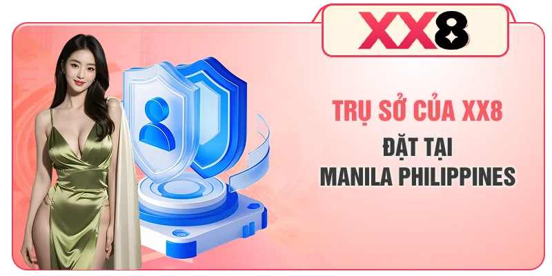 Trụ sở của XX8 đặt tại Manila, Philippines