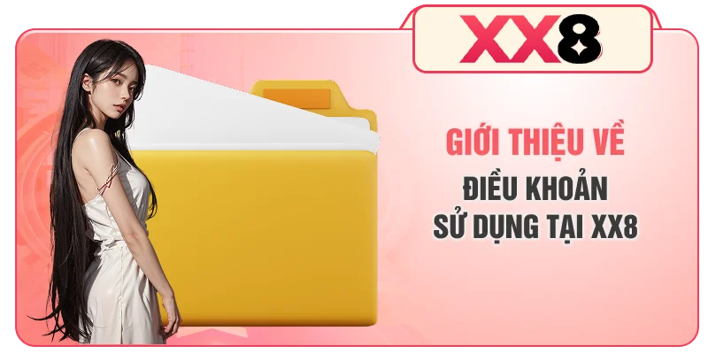 Giới thiệu về điều khoản sử dụng tại XX8