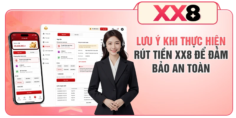 Lưu ý khi thực hiện rút tiền XX8 để đảm bảo an toàn